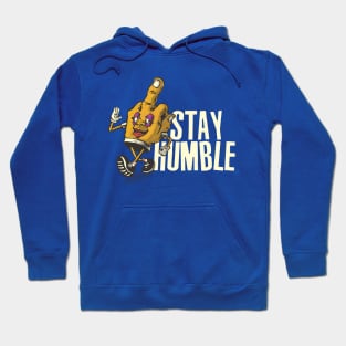 Stay Humble Hoodie